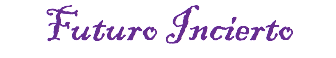 Futuro Incierto